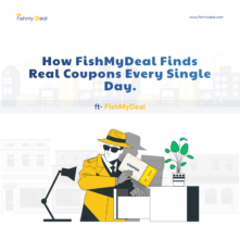 FishMyDeal Updates: Behind the Scenes at FishMyDeal — How We Hunt for Real Coupons & Best Deals Daily