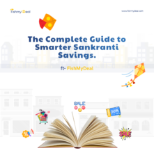The Ultimate Sankranti Savings Playbook — Shop Smart on Fashion, Food, Travel & Gadgets Using FishMyDeal